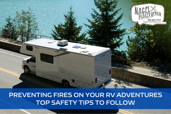 Preventing Fires on Your RV Adventures