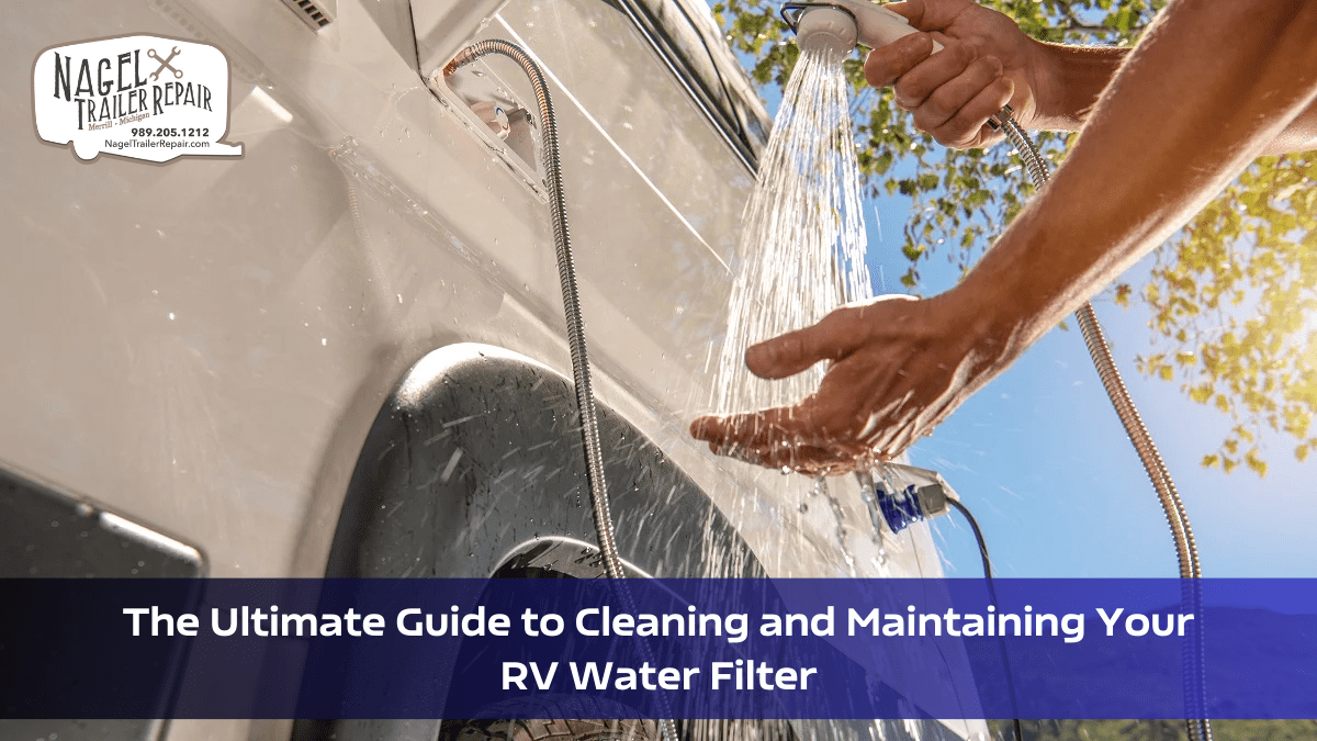 Cleaning and Maintaining Your RV Water Filter